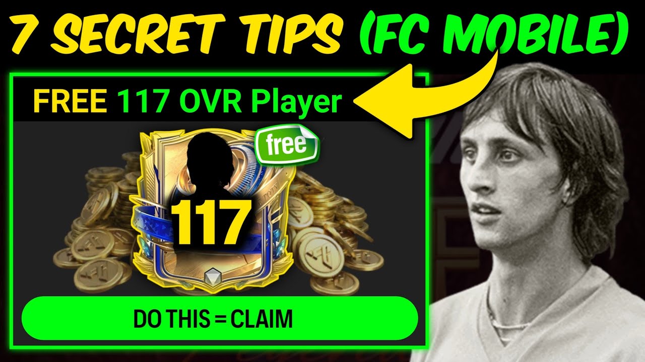 FREE 117 OVR Player - 7 Secret Tips in FC Mobile | Believers Hub