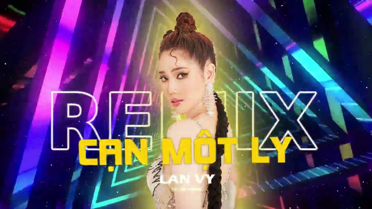 Cạn Một Ly Remix - KenShin x Lê Chí Trung | Lan Vy Cover | Topkn Remix