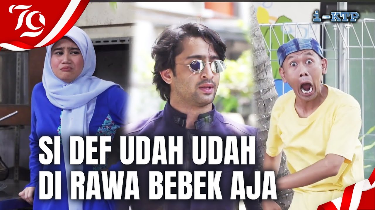 Si Def Akhirnya Balik Lagi Ke Rawa Bebek Dari India I I-KTP ANTV Eps 17 Full