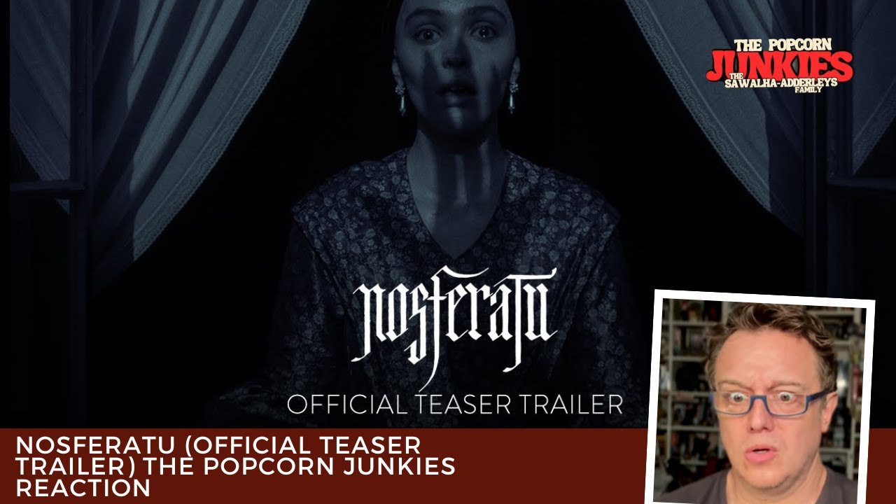 NOSFERATU (Official Teaser Trailer) The Popcorn Junkies Reaction