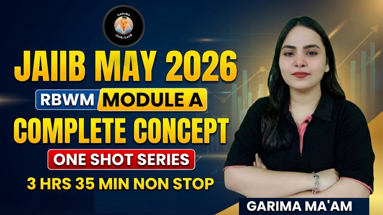 JAIIB MAY 2026 | RBWM MODULE A - All Imp Topics in 1 go #jaiibrbwm #jaiibmay2026 #jaiibpreparation
