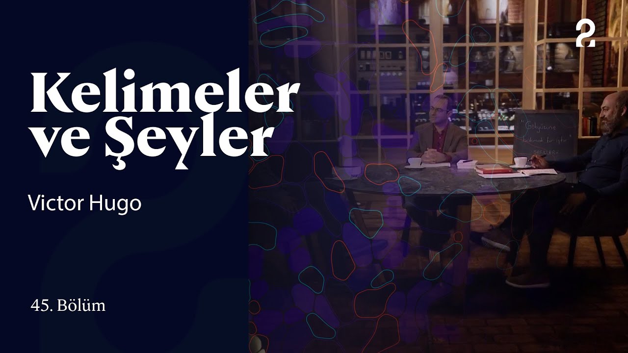 Victor Hugo | Kelimeler ve Şeyler | 45. Bölüm @trt2