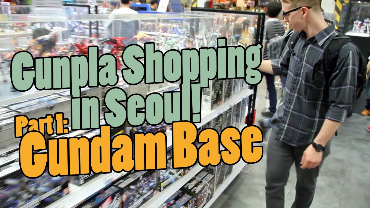 178 - Gunpla Shopping in Seoul: Gundam Base