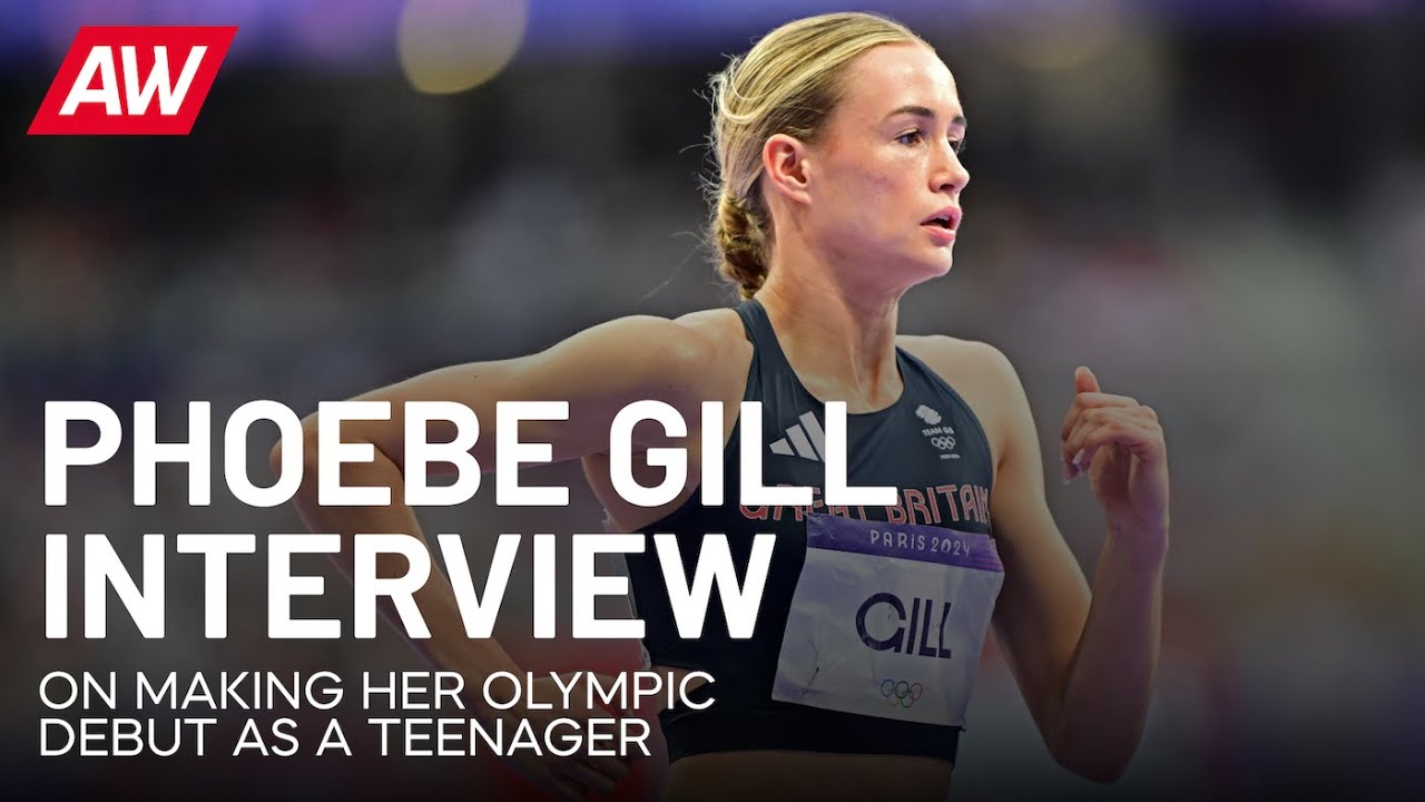 Phoebe Gill on making her Olympic debut as a teenager, her mentality and supporting Keely Hodgkinson