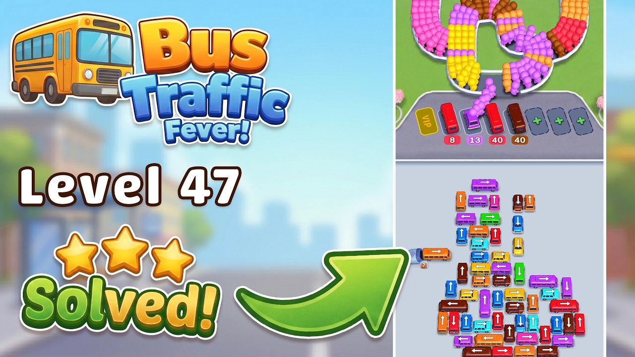 🚌 Bus Traffic Fever! Level 47 Walkthrough & Solution 🚦
