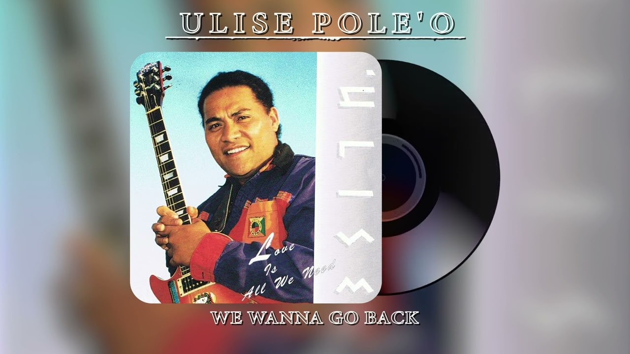 'Ulise Pole'o - We Wanna Go Back (Audio)