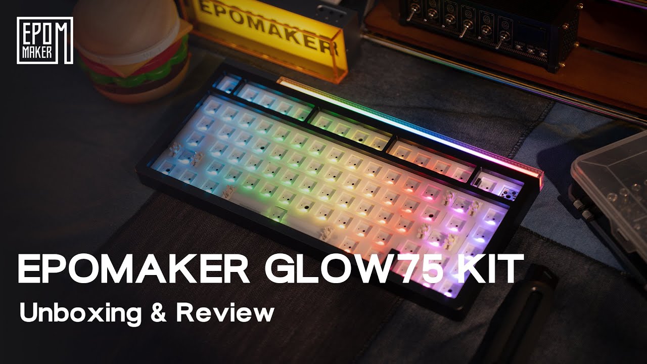 [Unboxing] Epomaker Glow75 | Unboxing, Showcasing, Soundtest