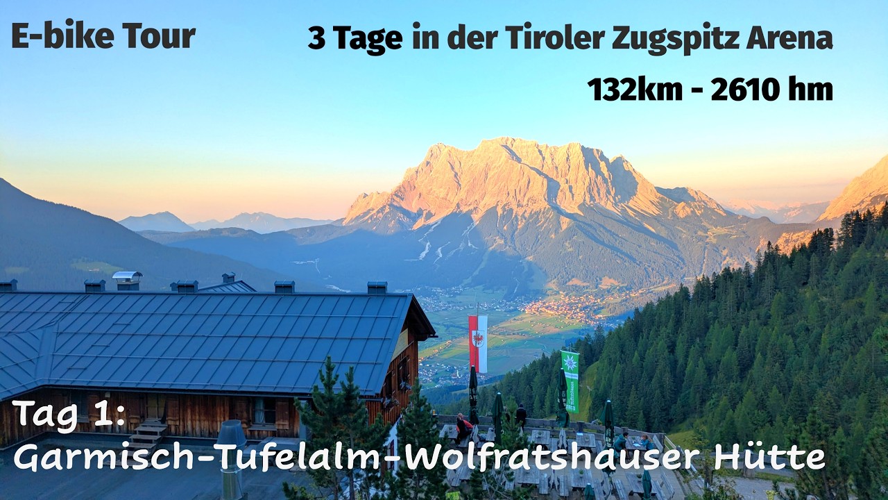 E-bike Tour in der Tiroler Zugspitz Arena. Tag 1\3: Von Garmisch zur Wolfratshauser Hütte. 