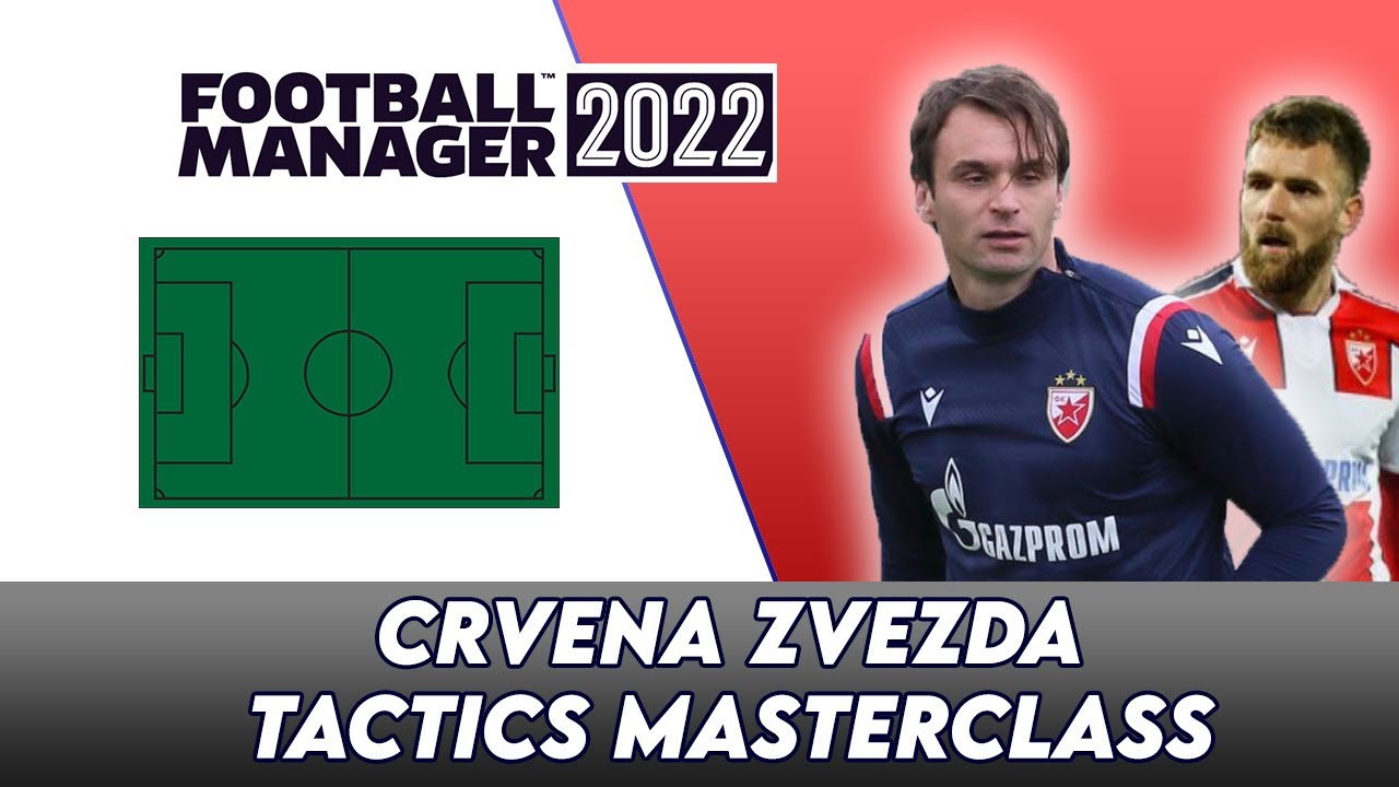 "FM22" Crvena Zvezda Tactics MASTERCLASS | After Transfer Update