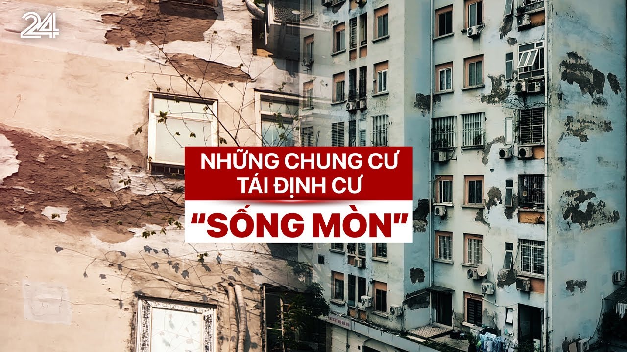 “Sống mòn” trong những chung cư tái định cư xập xệ | VTV24