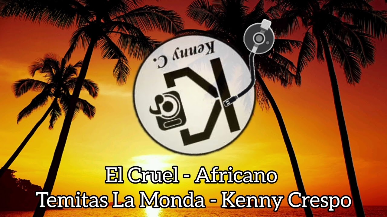 El Cruel - Champeta Africana Kc°