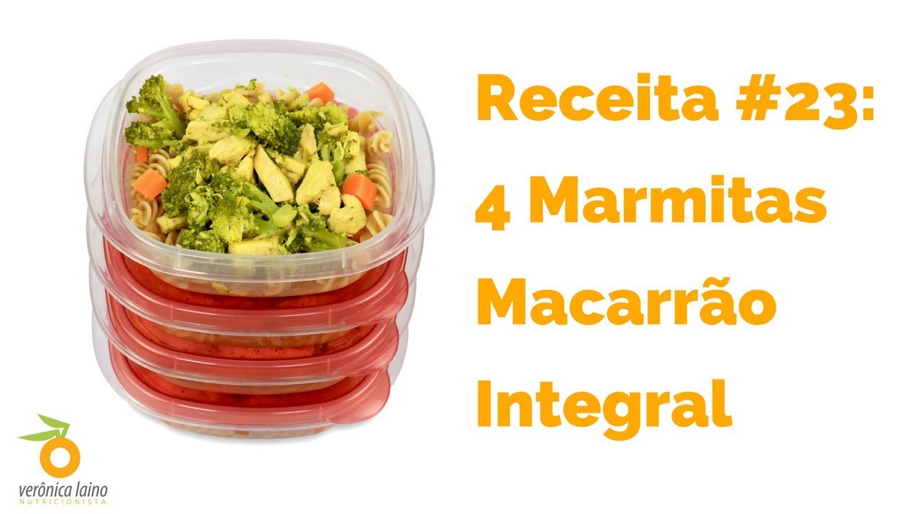 Receita #23: MARMITA com Macarrão Integral, Frango, Cenoura, Brócolis e Tomate