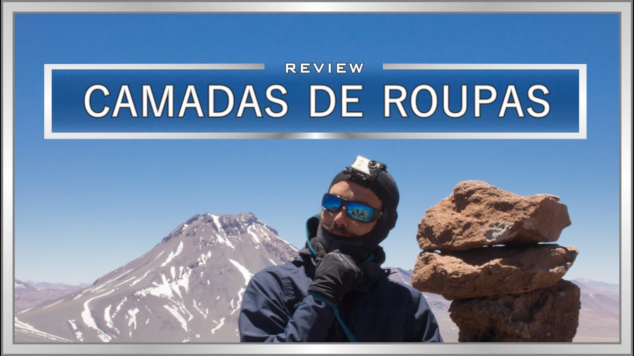 🤔 Review ➜ Camadas de Roupas para Trilha/Trekking