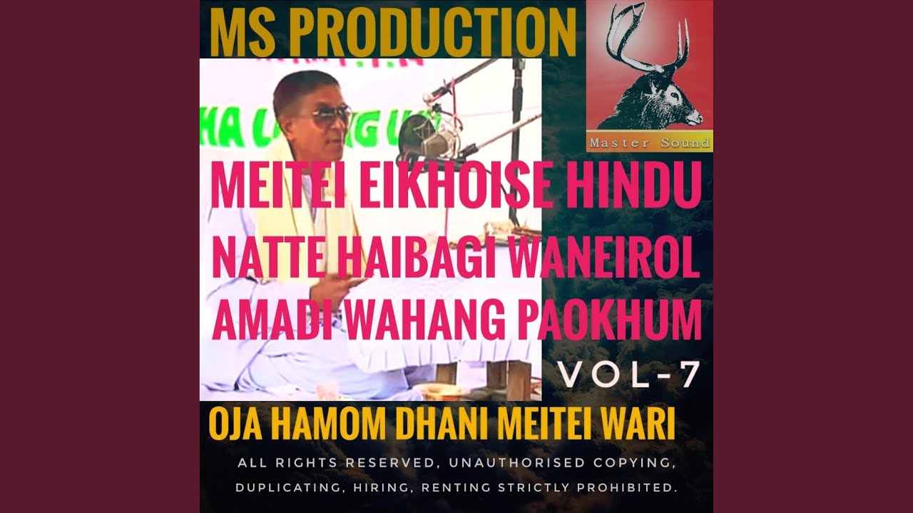 Meitei eikhoise hindu natte haibagi waneirol amadi wahang paokhum, oja hamom dhani, meitei...