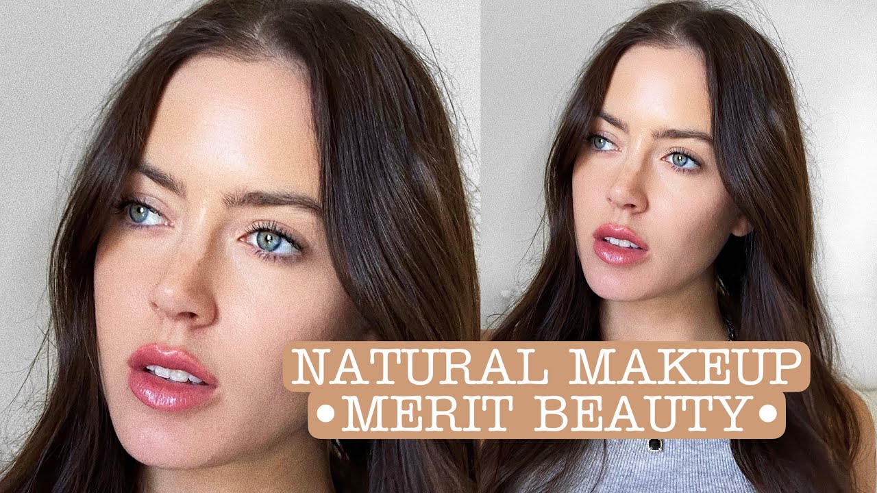Natural Makeup Routine with MERIT BEAUTY