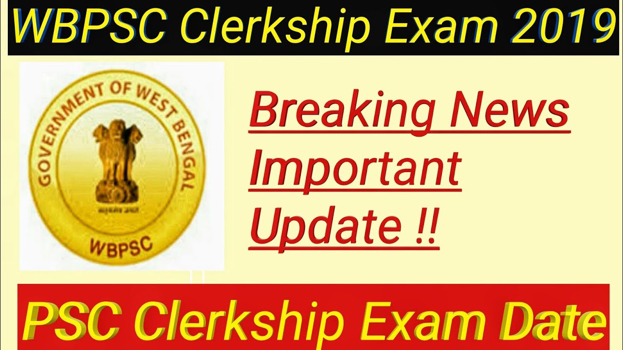 WBPSC Clerkship Exam Date 2019 |  #wbpsc #WBPSC #pscclerkship