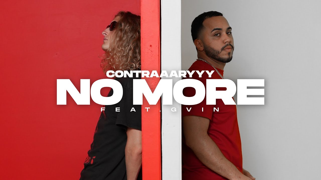 Contraaaryyy   No More Feat  Gvin (OFFICIAL MUSIC VIDEO)