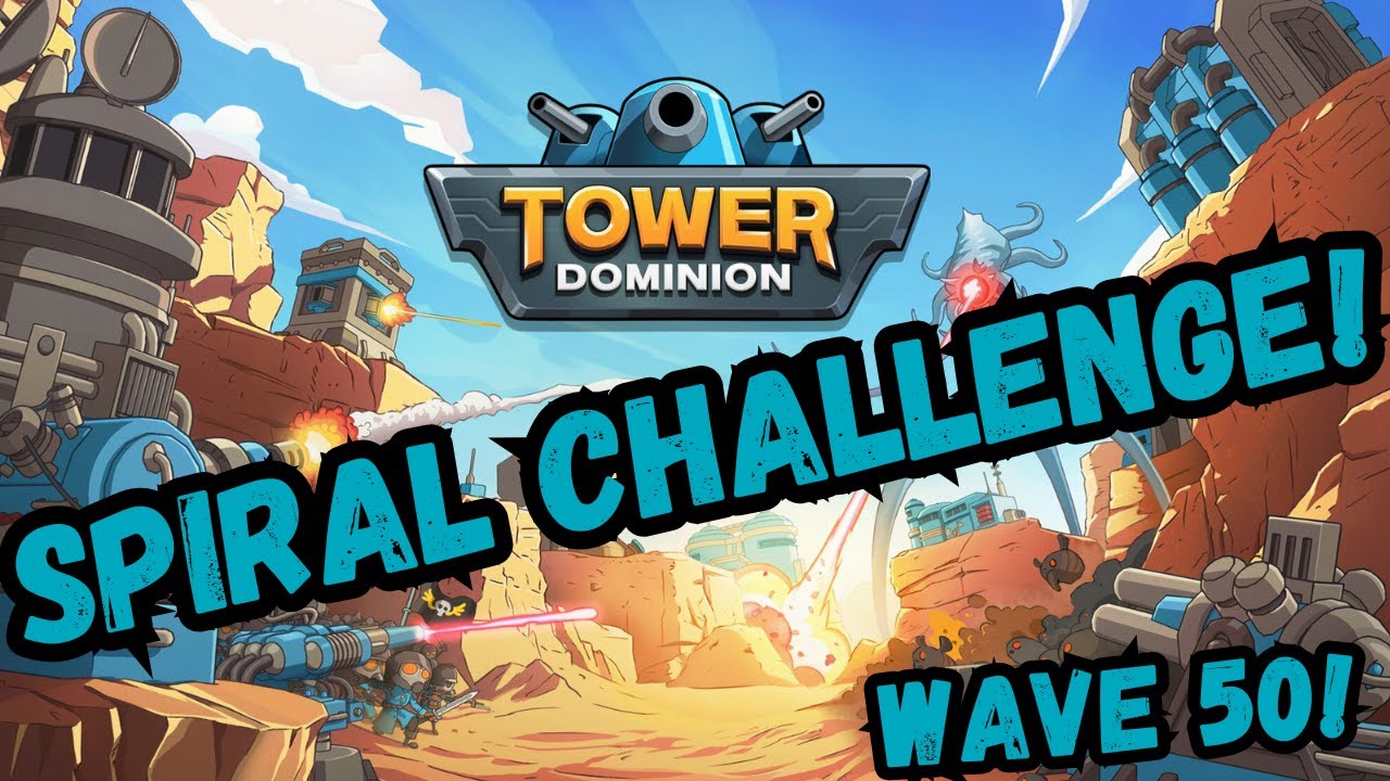 Tower Dominion  - Spiral Challenge - Wave 50!