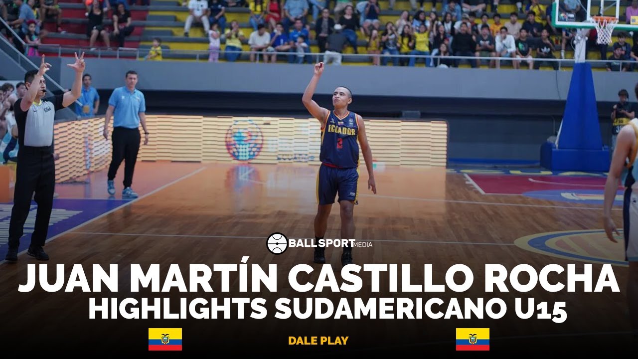 Highlights | Juan Martin Castillo Rocha | Sudamericano U15 | Jugador de Basketball | Basket Ecuador