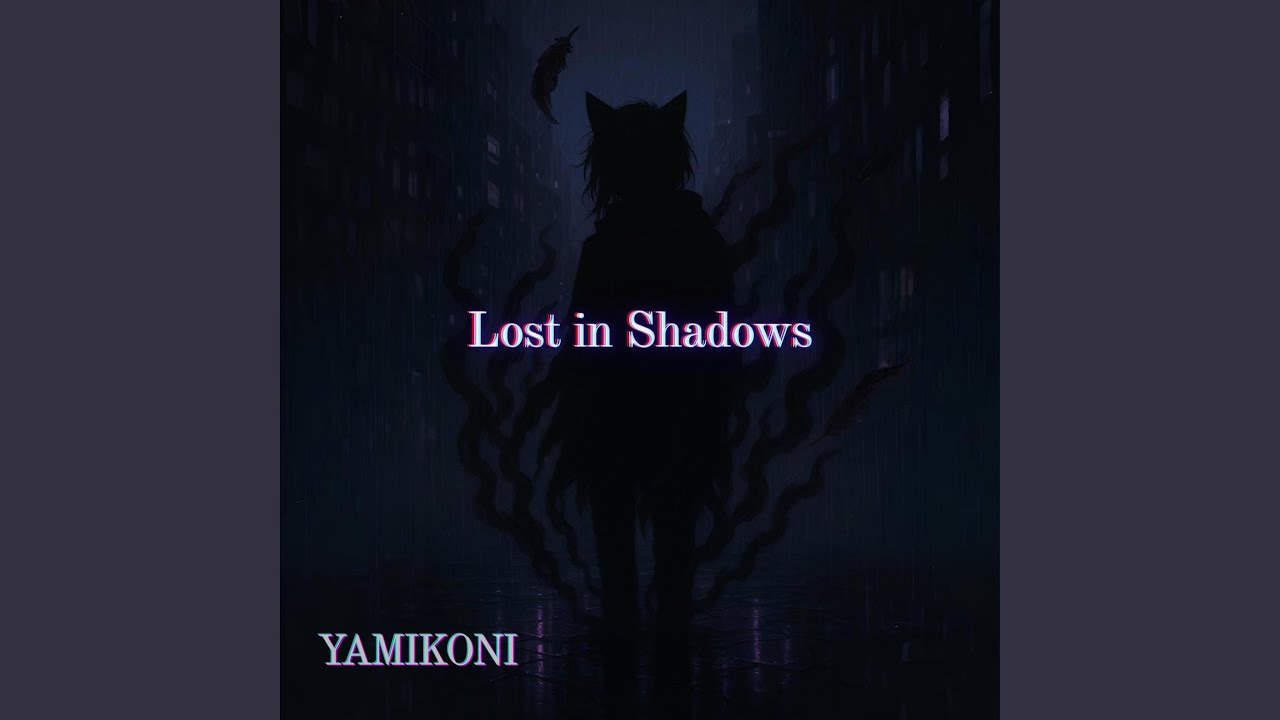 Lost in Shadows