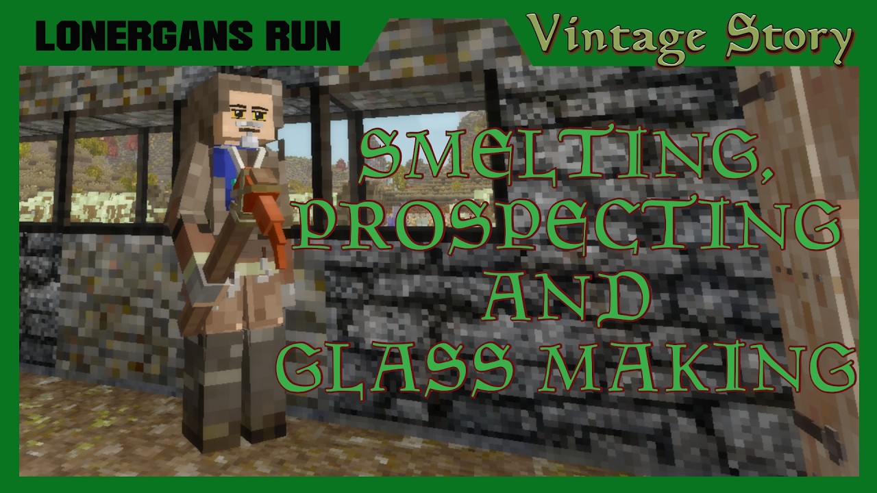 Vintage Story -Prospect Picking, Glass Making And Smelting