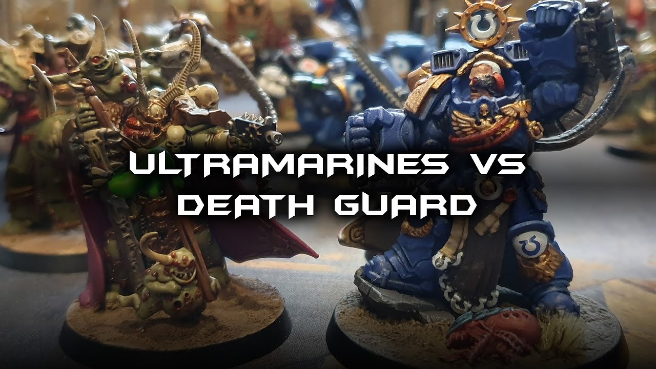 Ultramarines vs Death Guard (Warhammer 40,000 Matched Play Battle Report)