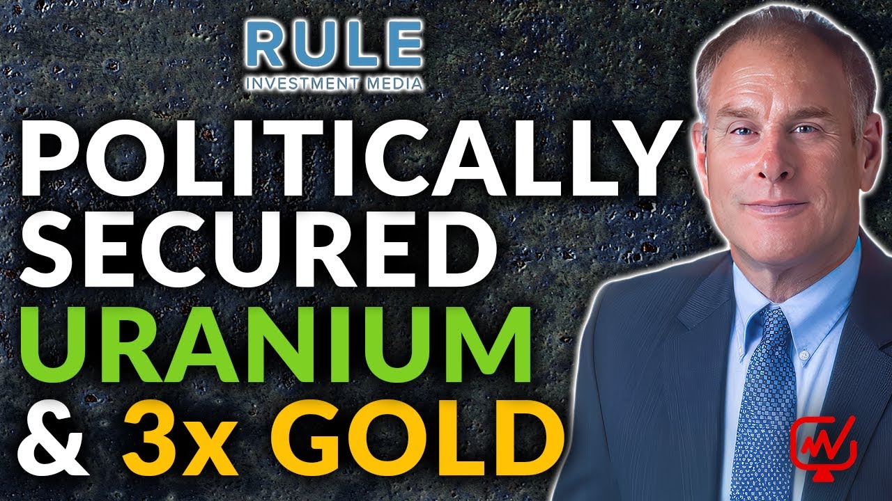 Politically Secured Uranium & 3x Gold |  Rick Rule [Rule Symposium]