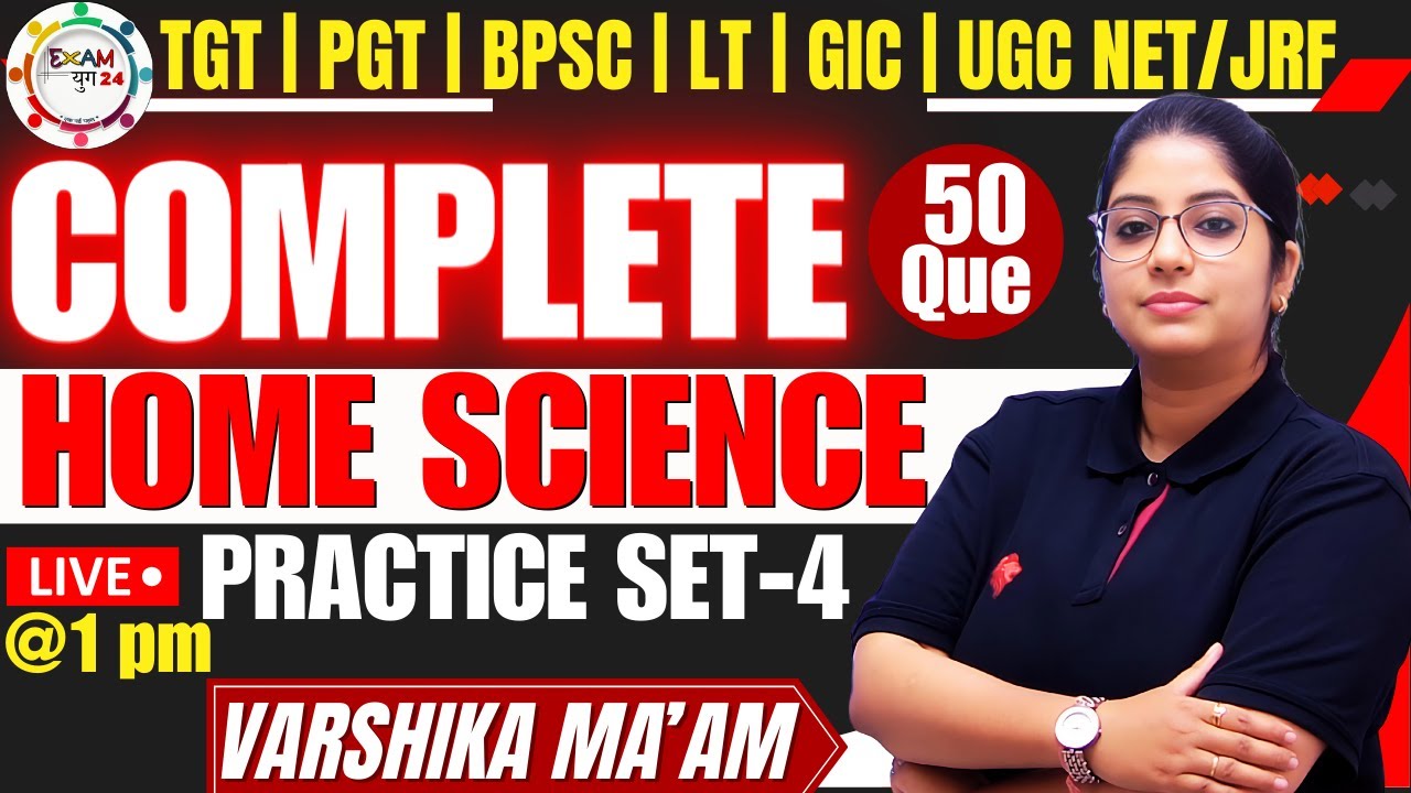HOME SCIENCE | UP TGT PGT | 50 QUESTION | PRACTICE SET OF COMPLETE  HOME SCIENCE  | VARSHIKA Ma'aM