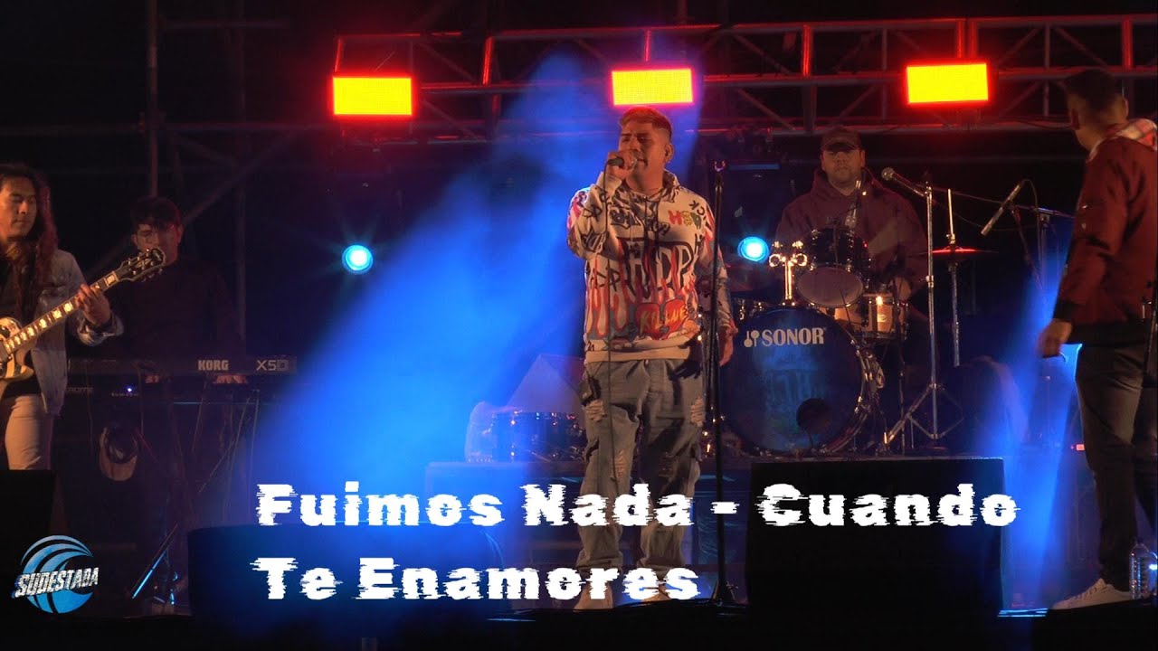 Sudestada - Fuimos Nada, Cuando Te Enamores