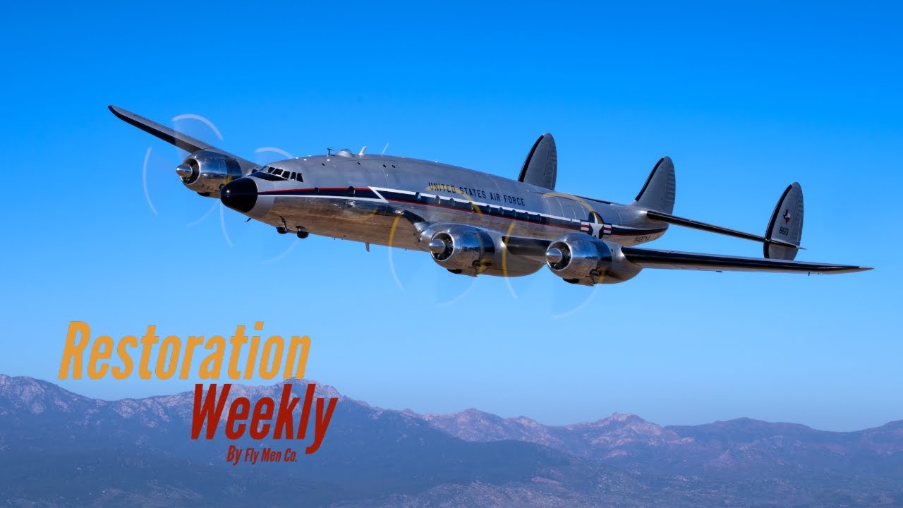 The Amazing Lockheed Constellation Restoration! - Restoration Weekly S2 Episode 1