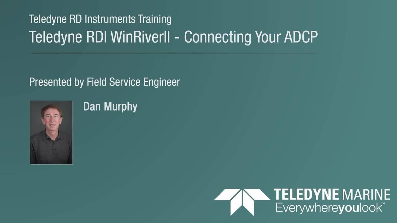 Teledyne RDI  WinRiverII - Connecting Your ADCP