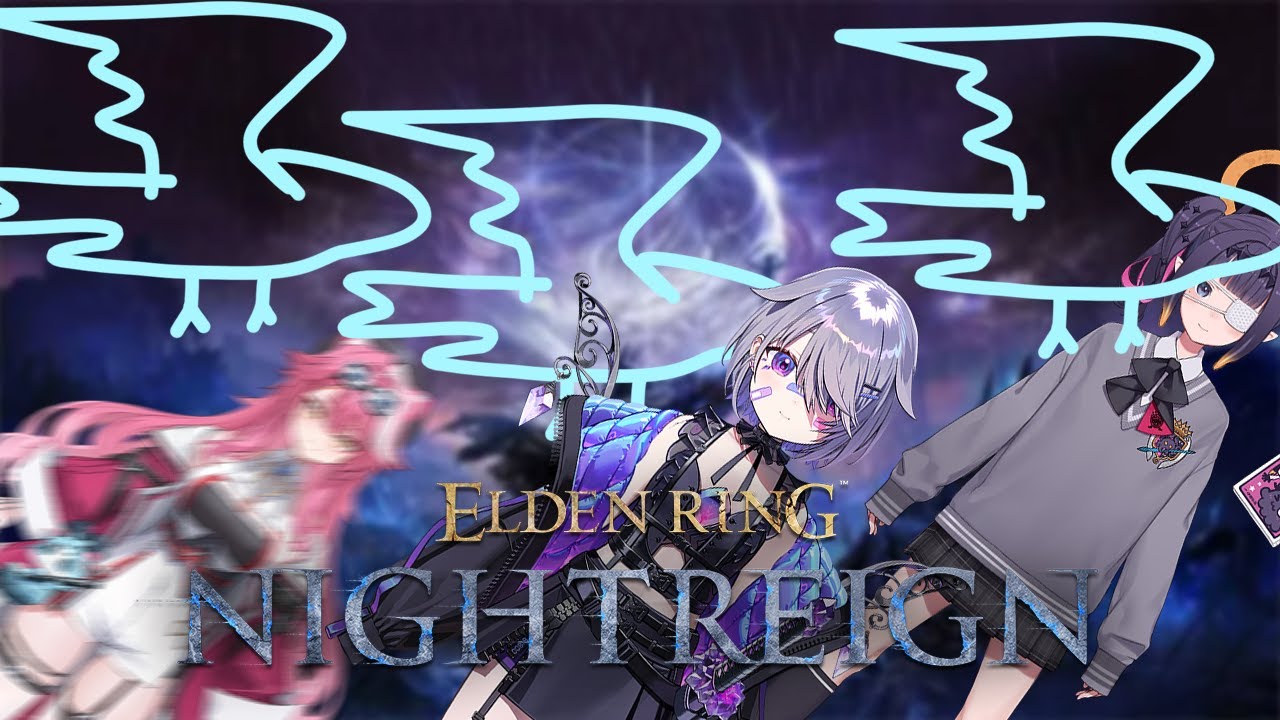 【ELDEN RING NIGHTREIGN】WHERE WE DROPPIN?