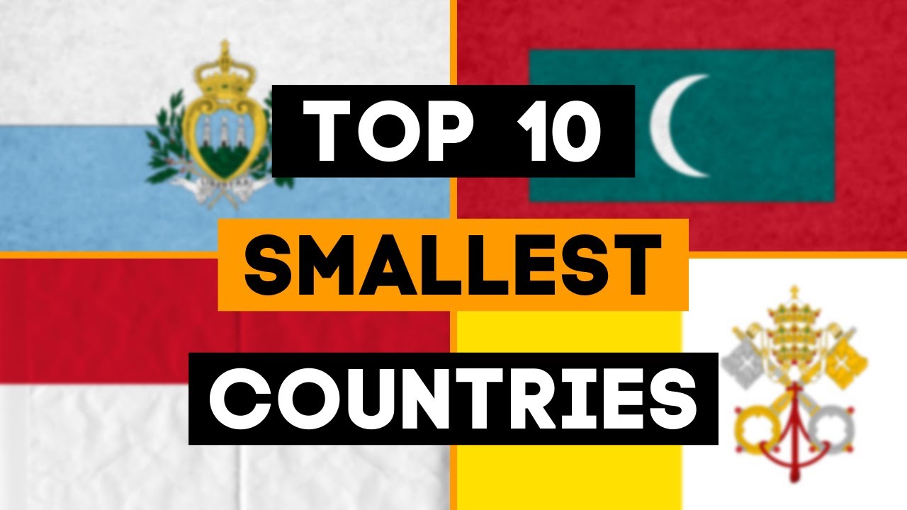 10 Smallest Countries in the World