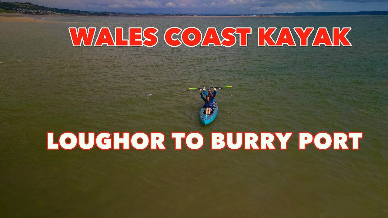 WALES COAST KAYAK - LOUGHOR TO BURRY PORT