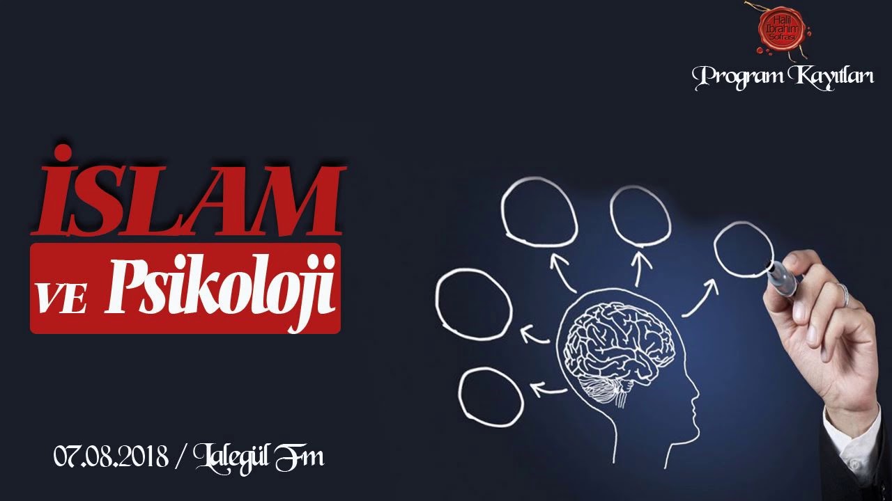 İSLAM VE PSİKOLOJİYE BAKIŞI !