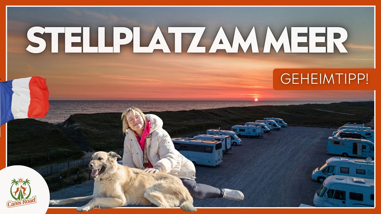 Traum Stellplatz f&uuml;r 6,50 Euro am Meer - 🇫🇷 Mit dem Wohnmobil in Frankreich - Camping mit Hund