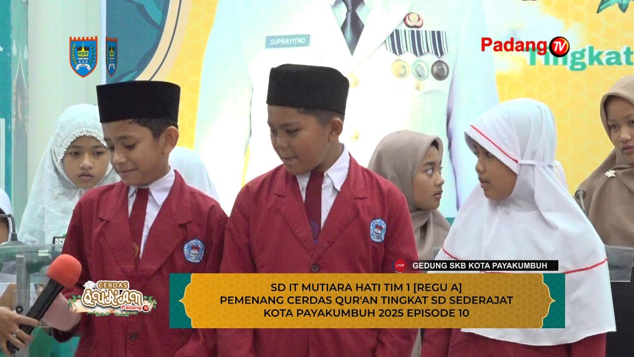 🔴 LIVE : Cerdas Qur'an Tingkat Sekolah Dasar Sederajat Kota Payakumbuh Tahun 2025 Episode 10