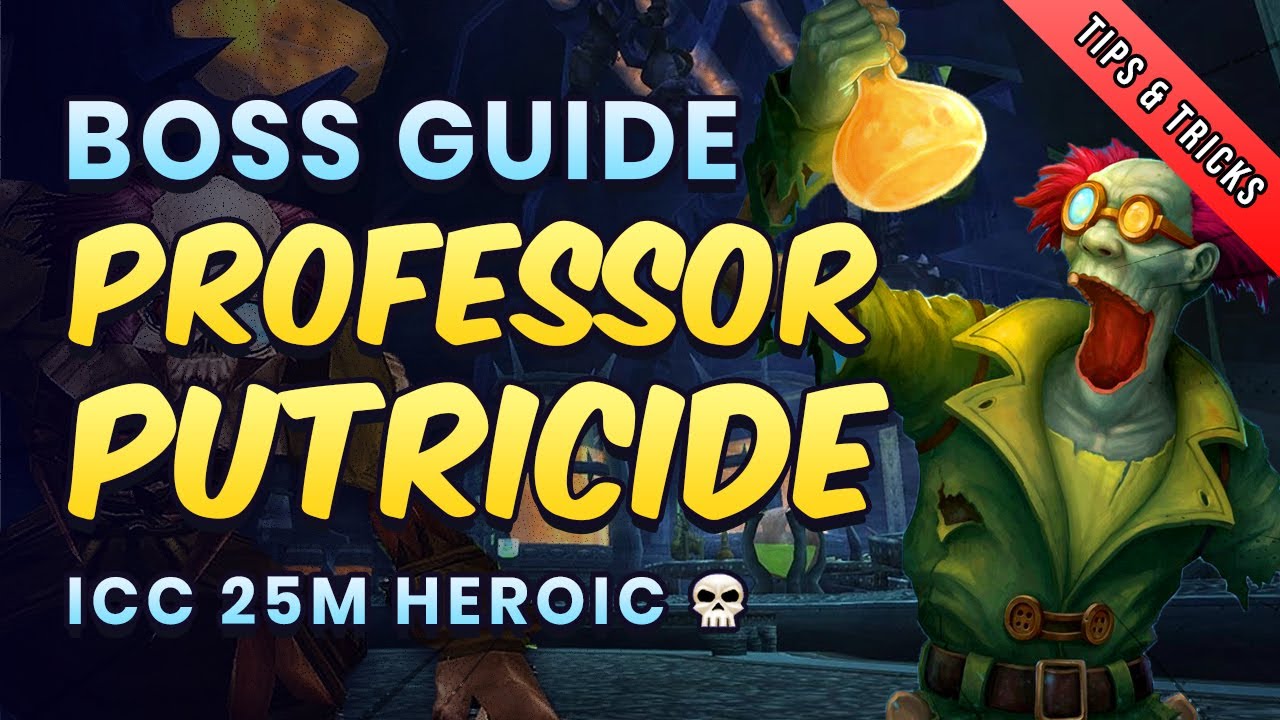 Professor Putricide 25man HC boss guide - Icecrown Citadel