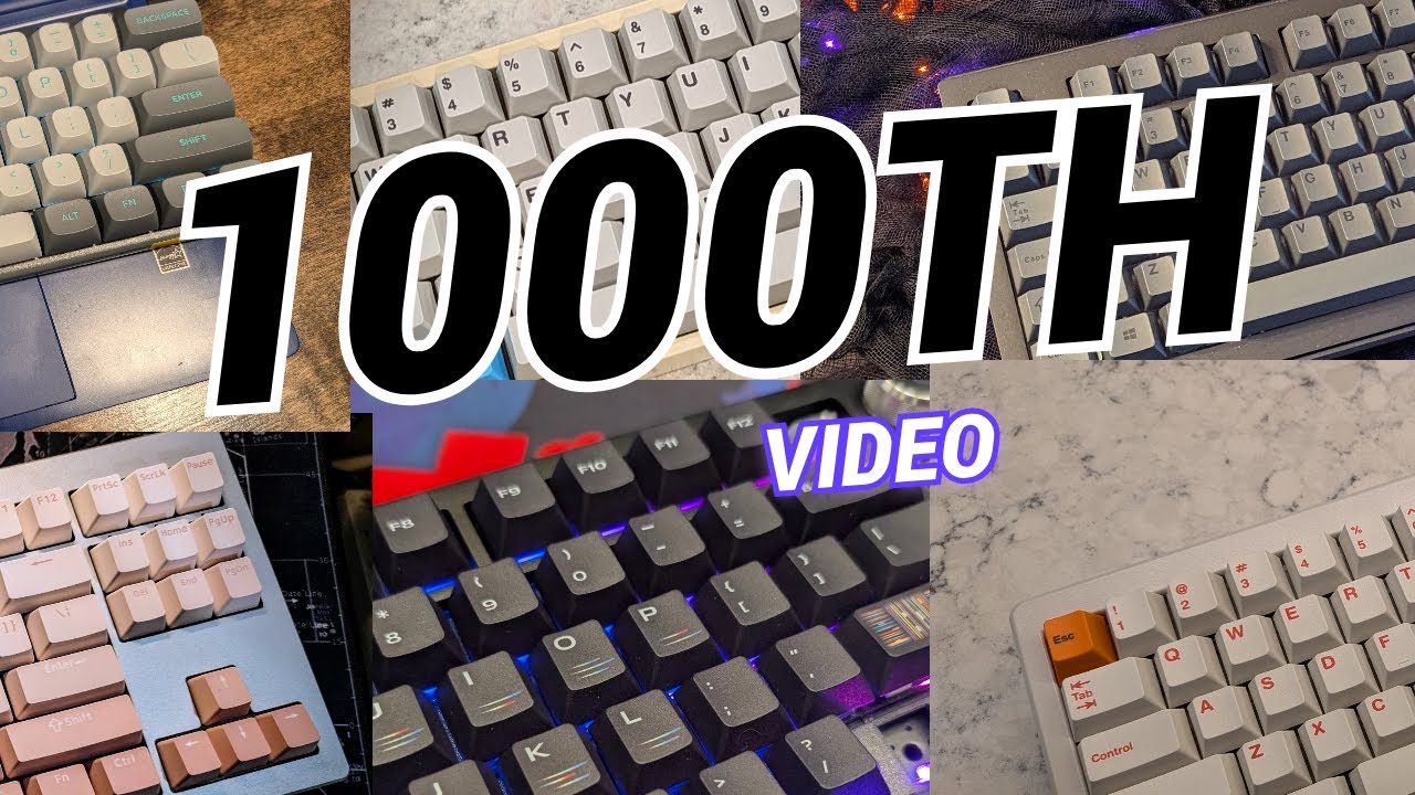 A Thousand Videos about keyboards?