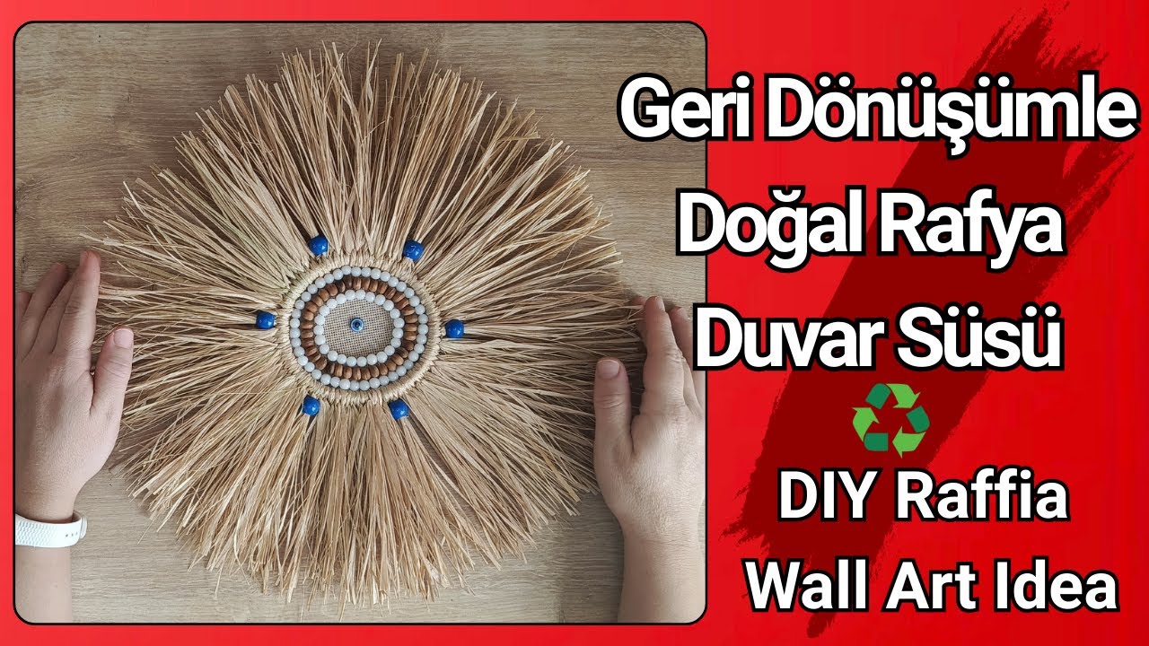 Geri Dönüşümle Doğal Rafya Duvar Süsü Yapımı 🌿 DIY Raffia Decor