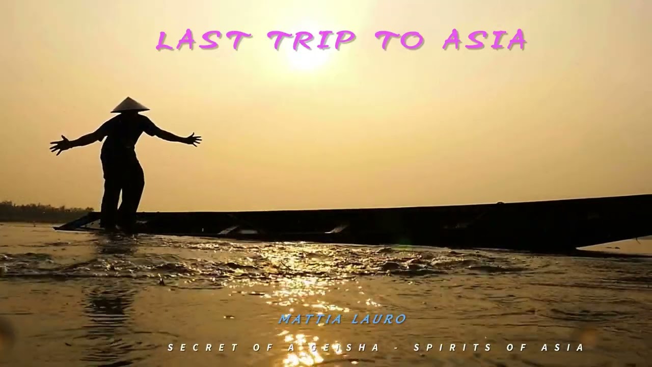 LAST TRIP TO ASIA - MATTIA LAURO
