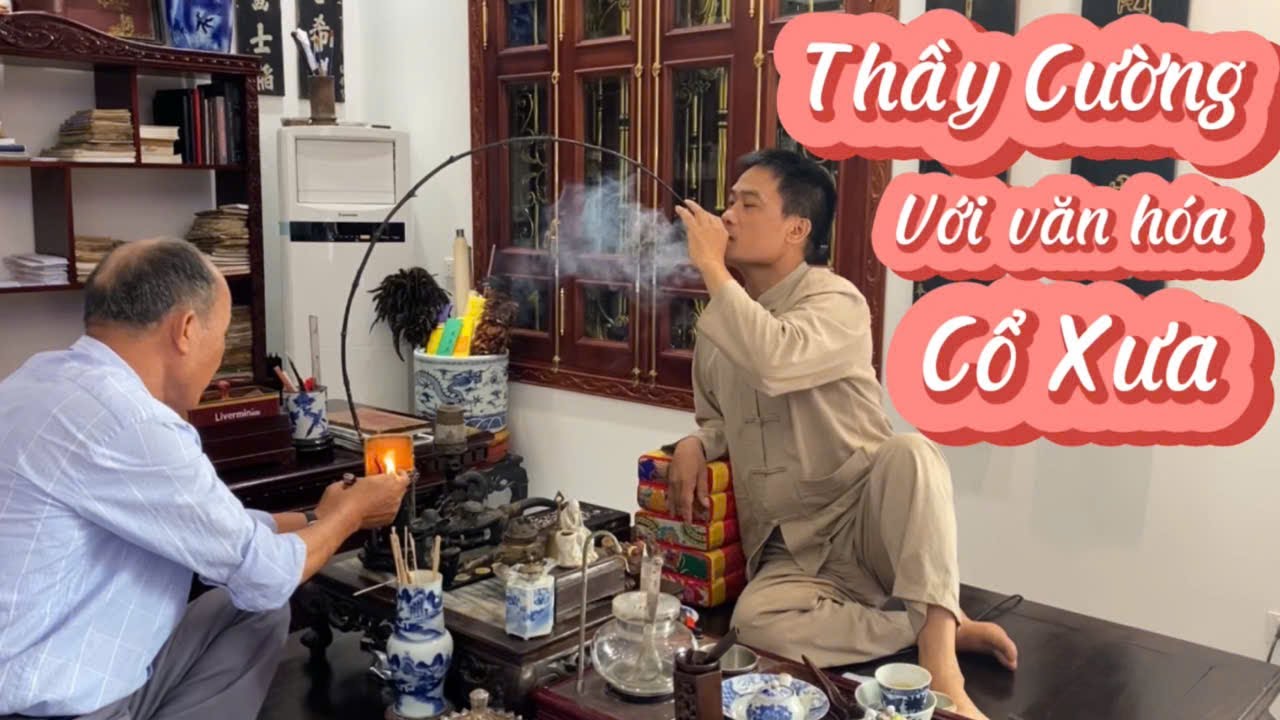 Thầy Cường với văn hoá Trầu Cau,Trà Thuốc và Ẩm Thực cổ xưa.