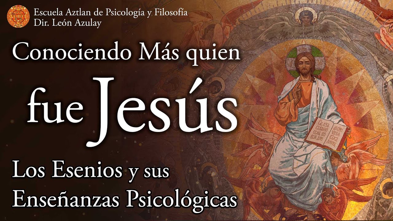 Conociendo más quien fue Jesús - de la Serie Jesús y Los Esenios