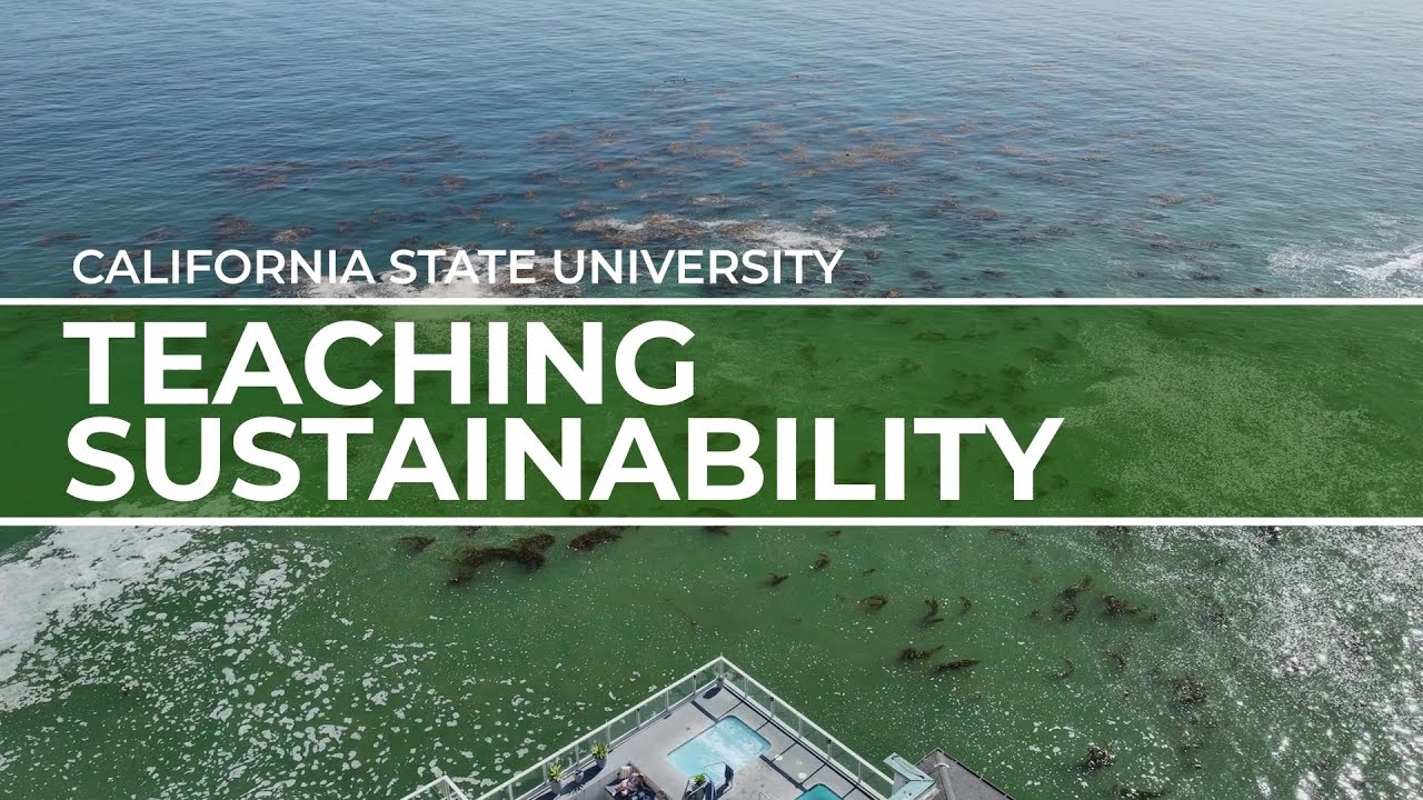 Teaching sustainability | California State University | Travel Redefined