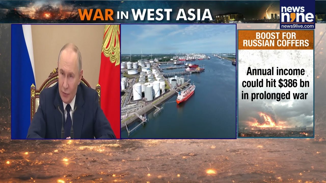 Russia Profits From Iran Oil Shock, Putin&rsquo;s Energy Revenue Surges Amid Global Crisis | News9