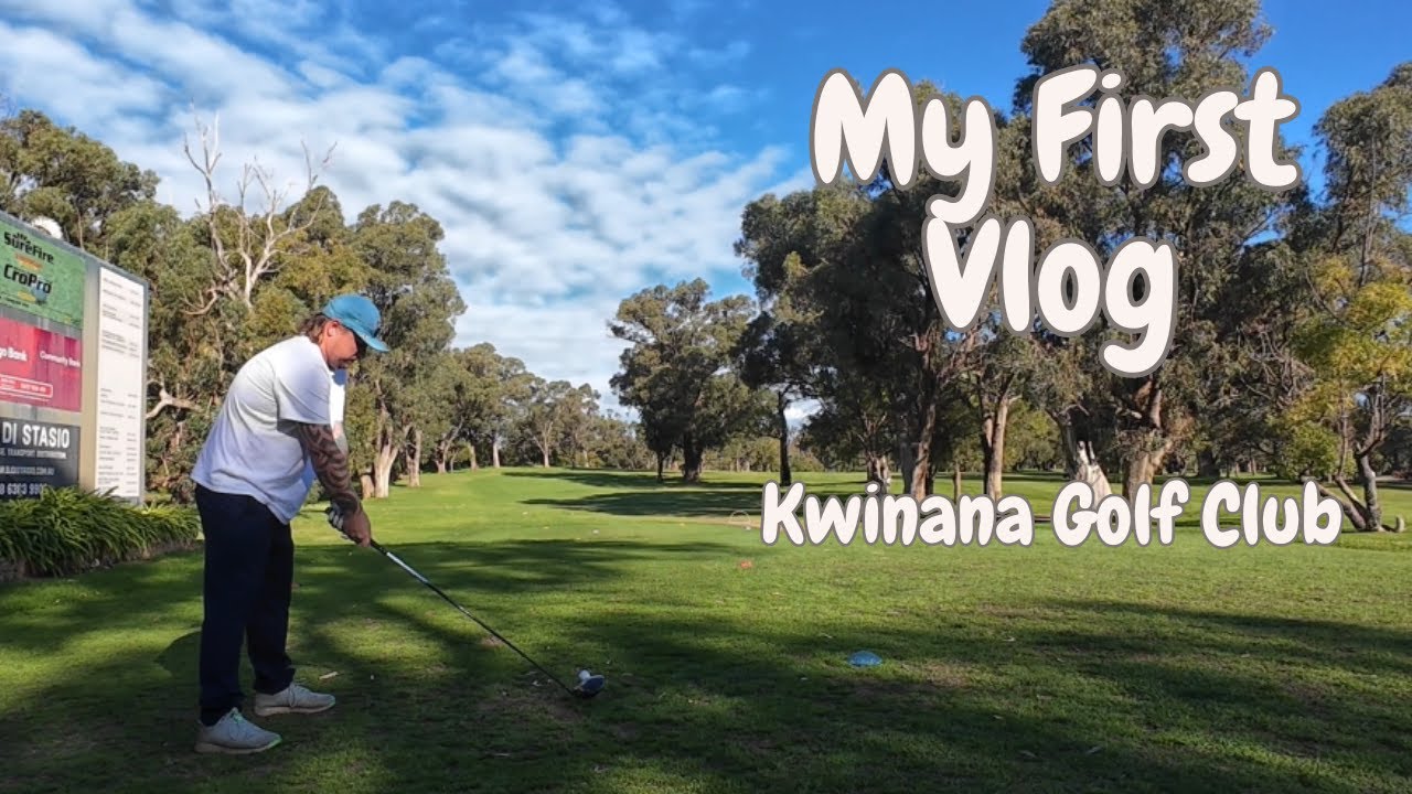 My First Golf Vlog. Kwinana Golf Club