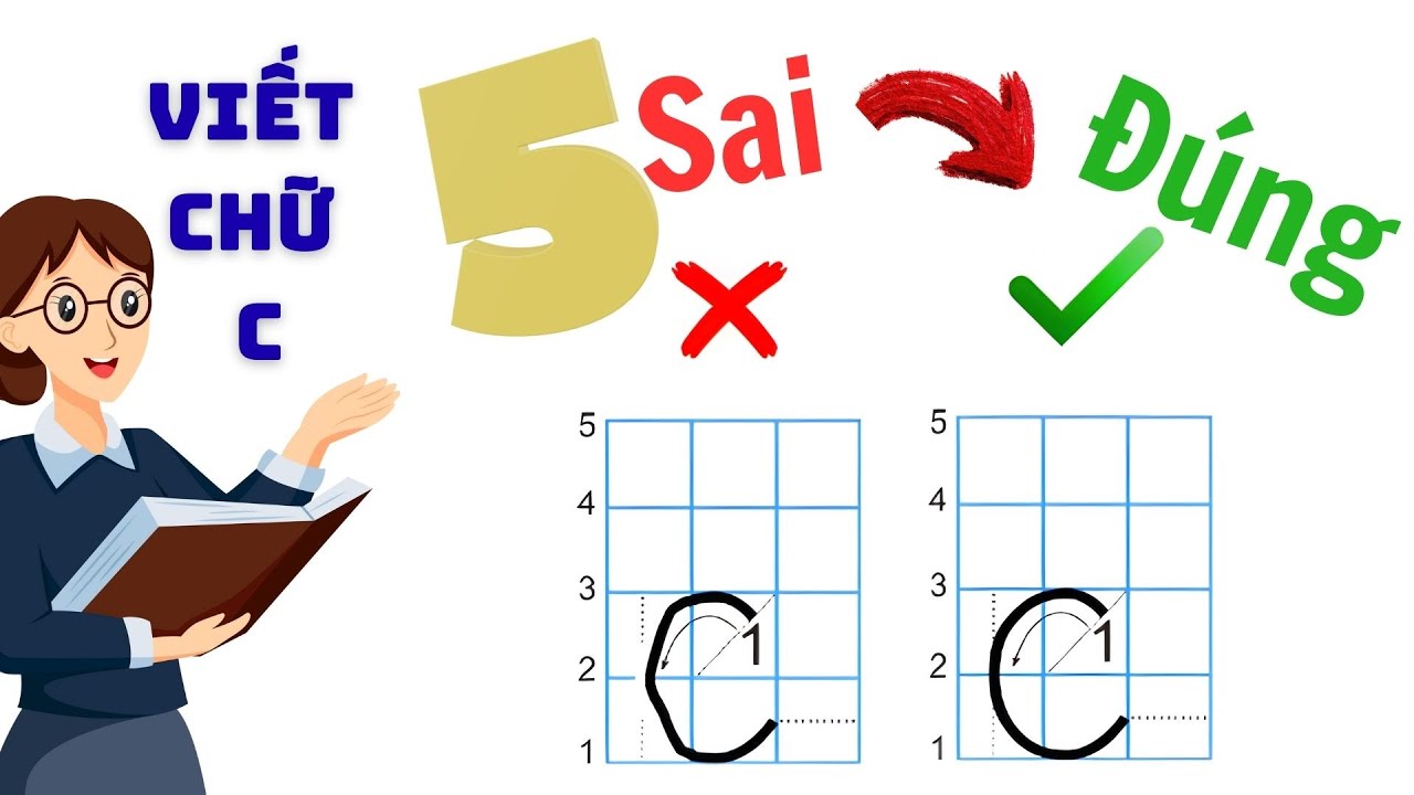 Con bạn mắc những lỗi viết chữ c này không? Sửa ngay kẻo học chậm