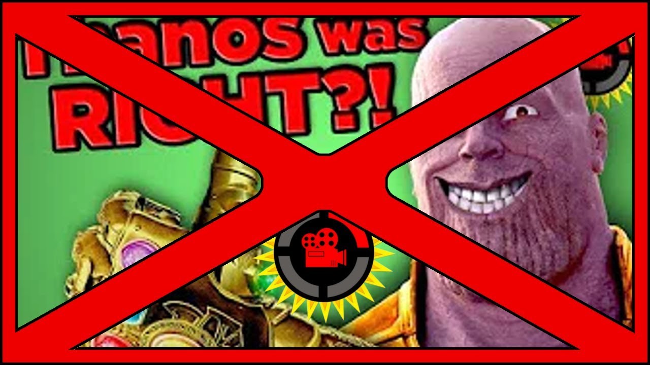 Film Theory: Thanos Was RIGHT!! Avengers (Infinity War) Debunk Mothers Basement was wrong!