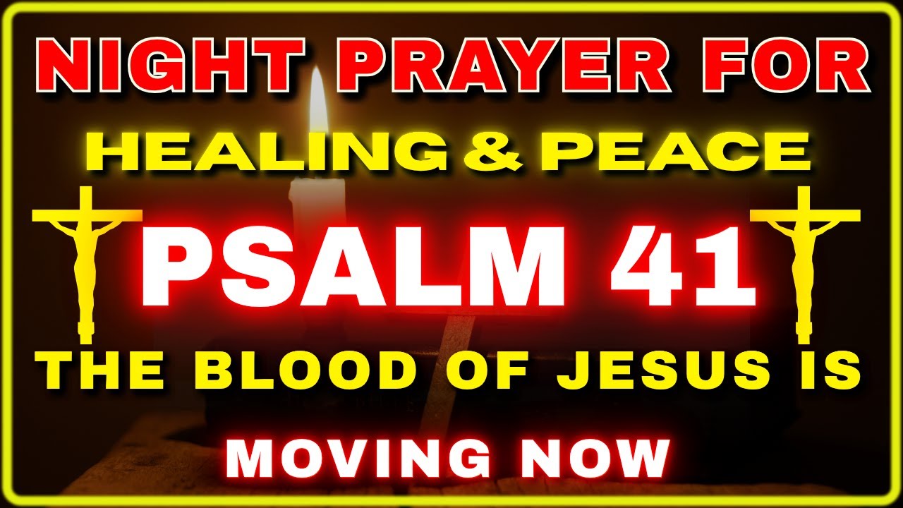 😱 GOD IS WALKING THROUGH YOUR HOME TONIGHT 🌙 || PSALM 41 POWERFUL NIGHT PRAYER FOR PROTECTION 🩸