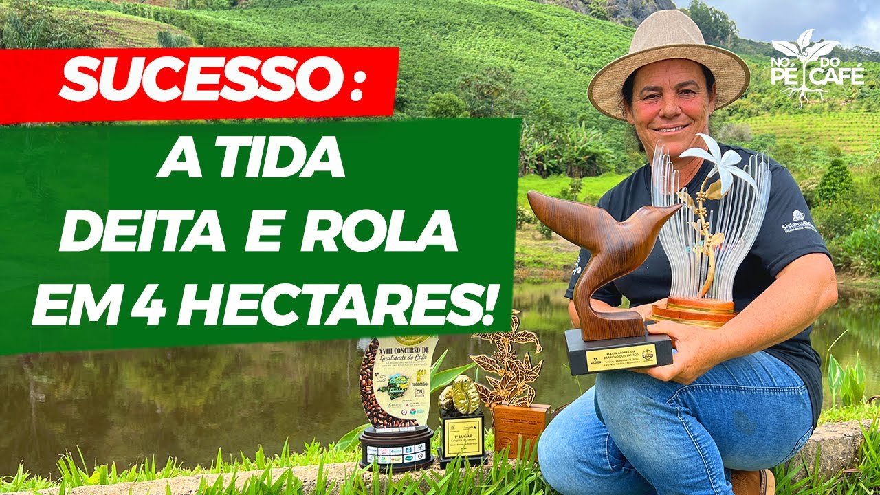 Ela ganha prêmios, viagens e tem uma vida confortável no sitio de 4 hectares de café| No Pé do Café